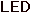 LED